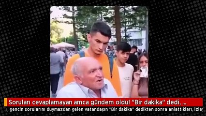 Soruları cevaplamayan amca gündem oldu! 'Bir dakika' dedi, sonrası kırıp geçiriyor