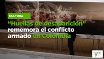 “Huellas de desaparición” rememora el conflicto armado en Colombia