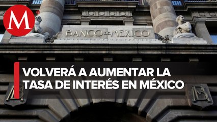 Banxico no descarta otro incremento de 75 puntos base a la tasa de referencia