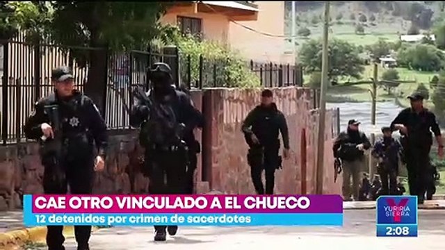 Cae hombre vinculado a El Chueco ; suman 12 detenidos por el asesinato a jesuitas