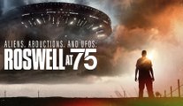 Aliens, Abductions & UFOS: Roswell at 75 - Official Trailer