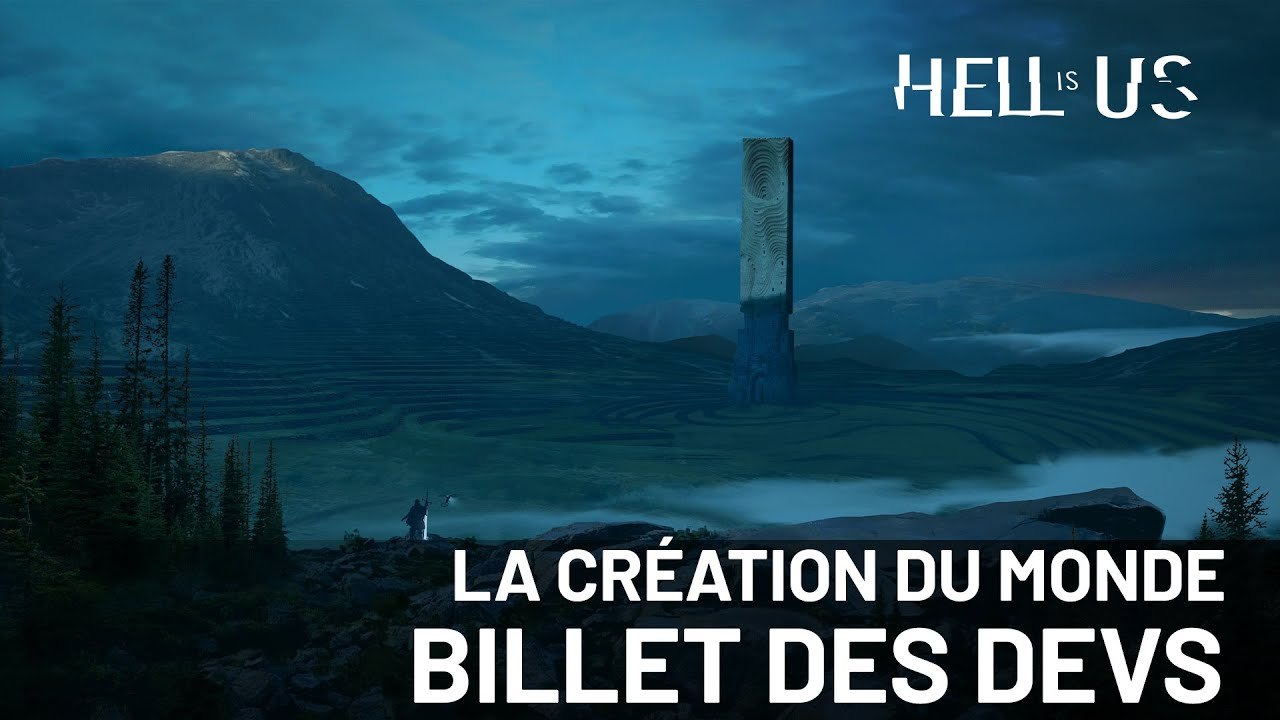 Hell is Us - Journal de développeur "La créatio...