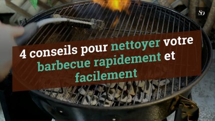 4 conseils pour nettoyer votre barbecue rapidement et facilement