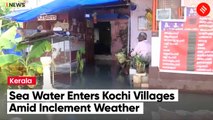 Water Logging Due To Constant Sea Erosion Affects The Lives Of Coastal Villages Of Kochi