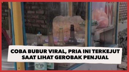 Coba Bubur Viral dengan Harga Murah Meriah, Pria Ini Terkejut saat Lihat Gerobak Penjual