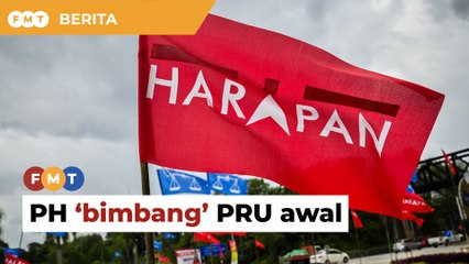 Gesa lanjutkan MoU, PH bimbang PRU awal, kata penganalisis