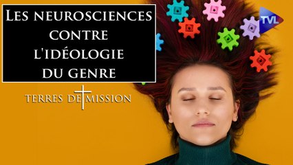 Terres de Mission n°271 : Les neurosciences contre l'idéologie du genre