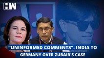 ‘Uninformed Comments Are Not Helpful’, India To Germany After Remarks On Zubair |