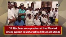 32 Shiv Sena ex-corporators of Navi Mumbai extend support to Eknath Shinde