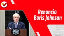 El Mundo en Contexto | Boris Johnson renuncia como primer ministro del Reino Unido