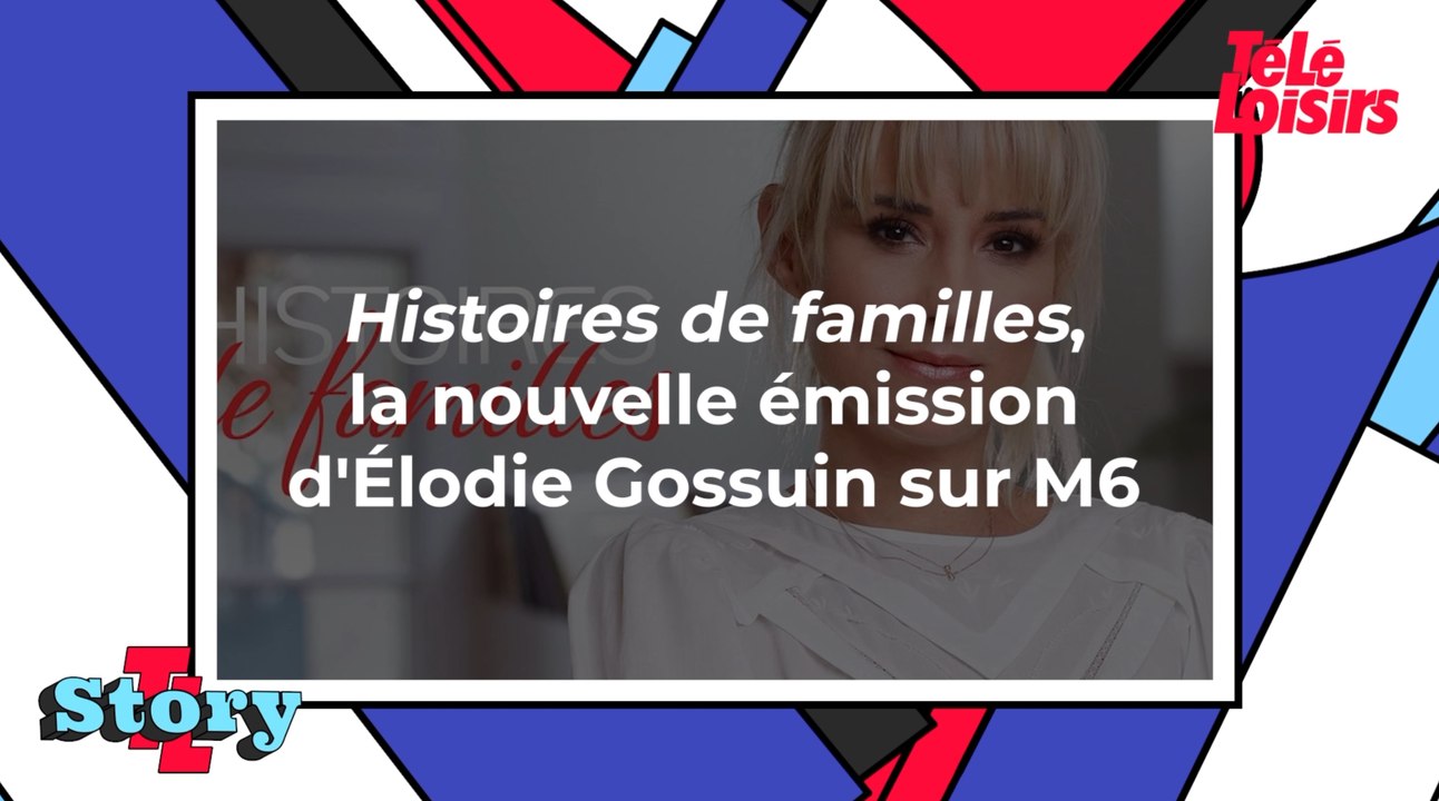 Tout ce qu'il faut savoir sur Histoires de familles, la nouvelle émission d'Élodie Gossuin