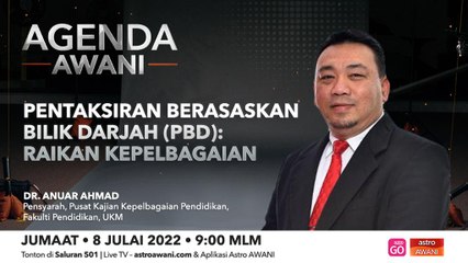 Agenda AWANI: Pentaksiran Berasaskan Bilik Darjah (PBD): Raikan kepelbagaian