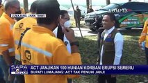 ACT Tak Tepati Janji, Bupati Lumajang Kesulitan Cari Pengganti Donatur Hunian Korban Erupsi Semeru!