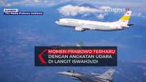 Momen Prabowo Disambut TNI Angkatan Udara di Langit Iswahjudi: I