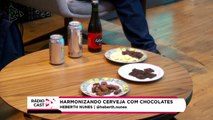 Rádio Cast | Harmonizando cervejas com chocolates