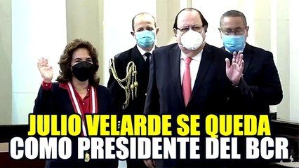 JULIO VELARDE: PRESIDENTE DEL BANCO CENTRAL DE RESERVA SEGUIRÁ EN EL CARGO POR 5 AÑOS MÁS
