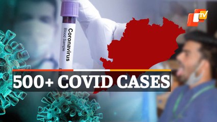 Corona Breaking July 9: New Infections Breaches 500-Mark In Odisha