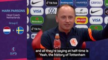 ‘Look at the history of Tottenham!’ - Netherlands proud of winning mentality