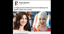 In Puglia anche la Premio Oscar Anne Hathaway 