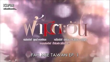 [SUB INDO] Fah Mee Tawan Ep 1 Part 1