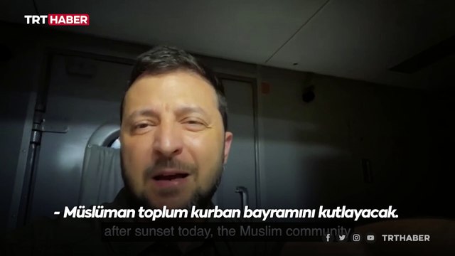 Zelenskiy'den Türkçe Kurban Bayramı mesajı