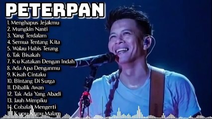 Peterpan Full Album & Indonesian Music Highlights 🎶