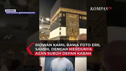 Ridwan Kamil Bawa Foto Eril Sambil Dengar Merdunya Azan Subuh Depan Kabah