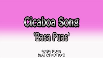 Lagu 102: Rasa Puas / Satisfaction | Cicaboa