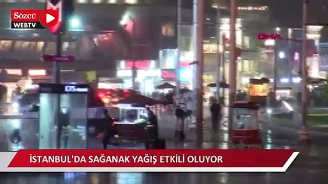 İstanbul'da sağanak yağış bir anda bastırdı