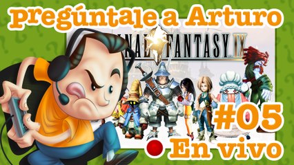 Final Fantasy IX #05 | Pregúntale a Arturo en Vivo (09/07/2022)