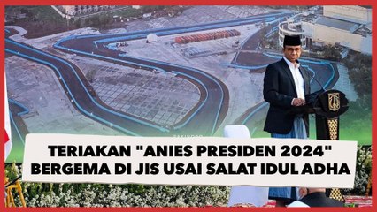 Teriakan "Anies Presiden 2024" Bergema Di JIS Usai Salat Idul Adha