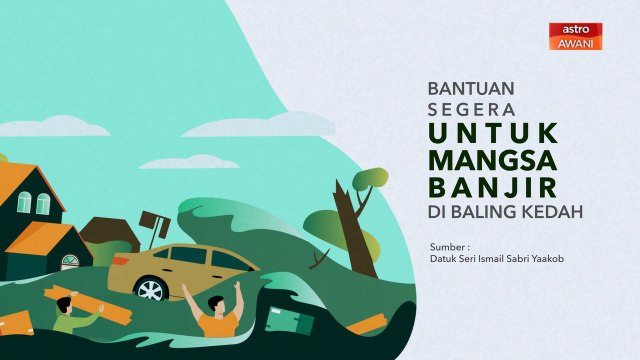 [INFOGRAFIK] Bantuan segera untuk mangsa banjir di Baling, Kedah