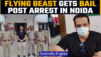 Flying Beast aka Gaurav Taneja gets bail after getting arrested in Noida | Oneindia news *News