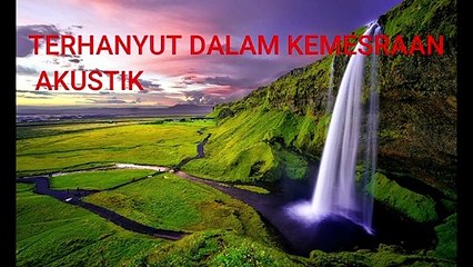TERHANYUT DALAM KEMESRAAN AKUSTIK