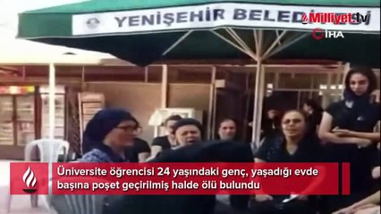 Üniversite öğrencisinin şüpheli ölümü! Başına poşet geçirilmiş halde bulundu
