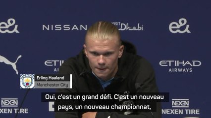 Manchester City - Haaland : "Un grand défi, un niveau différent"