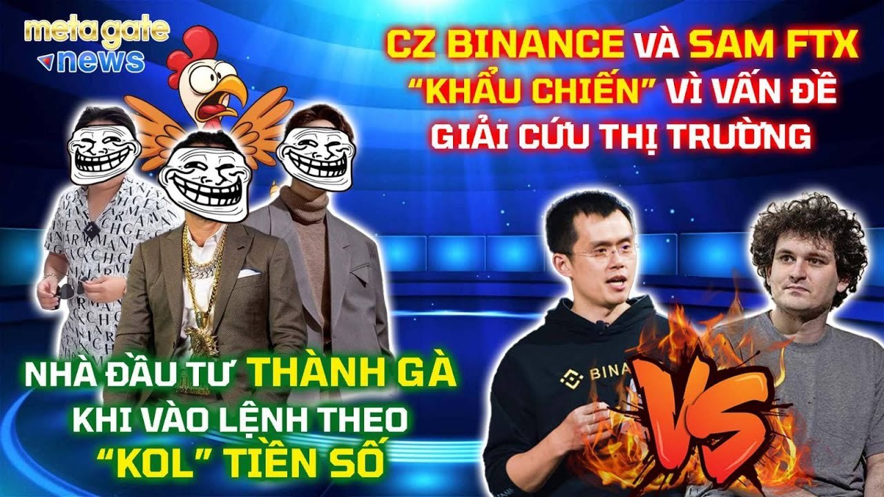 Tin Tức Crypto- CZ Binance và Sam FTX khẩu chiến- Bị lùa gà khi vào lệnh theo KOL -MetaGate News 9_7