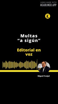 EDITORIAL: Multas “a sigún”