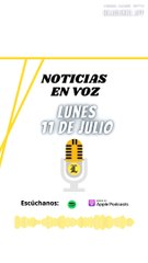 RESUMEN NOTICIAS: Lunes 11 de julio