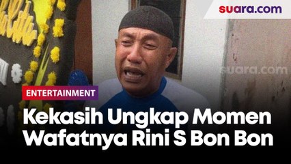 Sambil Menangis, Kekasih Ungkap Detik-Detik Meninggalnya Rini S Bon Bon