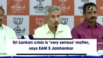 Sri Lankan crisis is ‘very serious' matter, says EAM S Jaishankar