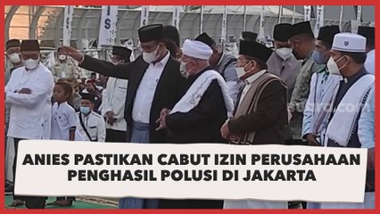 Tegas! Anies Pastikan Cabut Izin Perusahaan Penghasil Polusi Di Jakarta