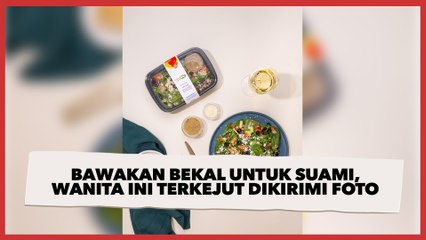 Bawakan Bekal untuk Suami, Wanita Ini Terkejut Waktu Dikirimi Foto