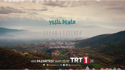Ervah-ı Ezelden #YeşilDeniz Dizi Müzikleri