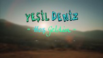 Hoş Geldin (Burak Serdar Şanal) #YeşilDeniz Dizi Müzikleri