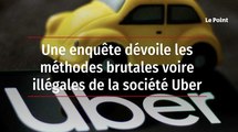 Une enquête dévoile les méthodes brutales, voire illégales de la société Uber