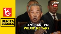 Perjanjian lantik TPM wujud: Muhyiddin