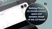 Nothing Phone (1) reveals camera specs and samples ahead of July 12 launch