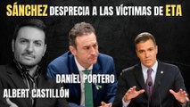 Daniel Portero denuncia el desprecio de Sánchez a las víctimas de ETA: ¡Es inmoral!