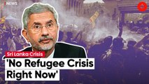 India Always Stood By Sri Lanka, No Refugee Crisis Right Now: EAM Jaishankar